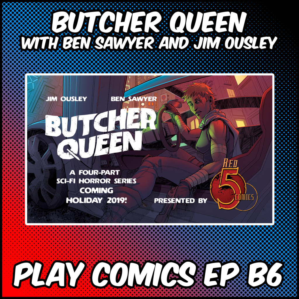 Bonus: Butcher Queen with Jim Ousley and Ben Sawyer