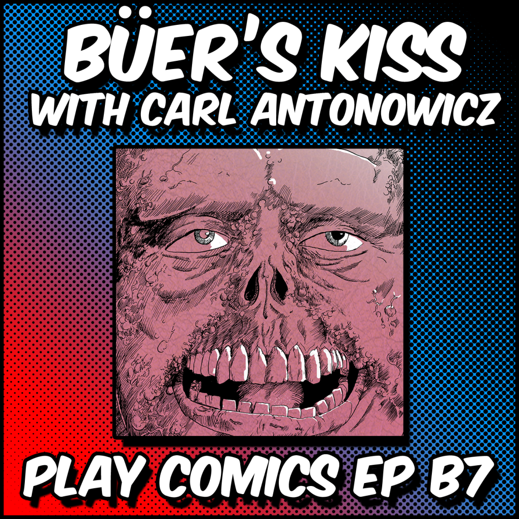 Bonus Buer’s Kiss with Carl Antonowicz