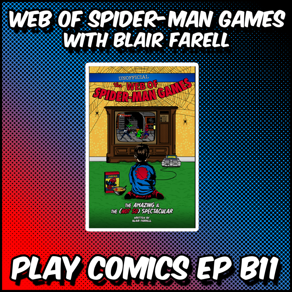 Web of Spider-Man Games with Blair Farrell