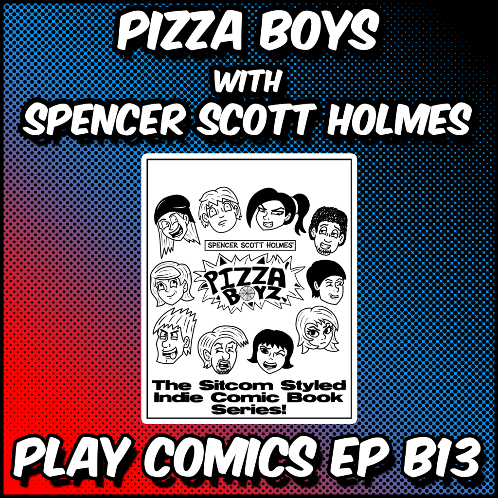Pizza Boyz with Spencer Scott Holmes