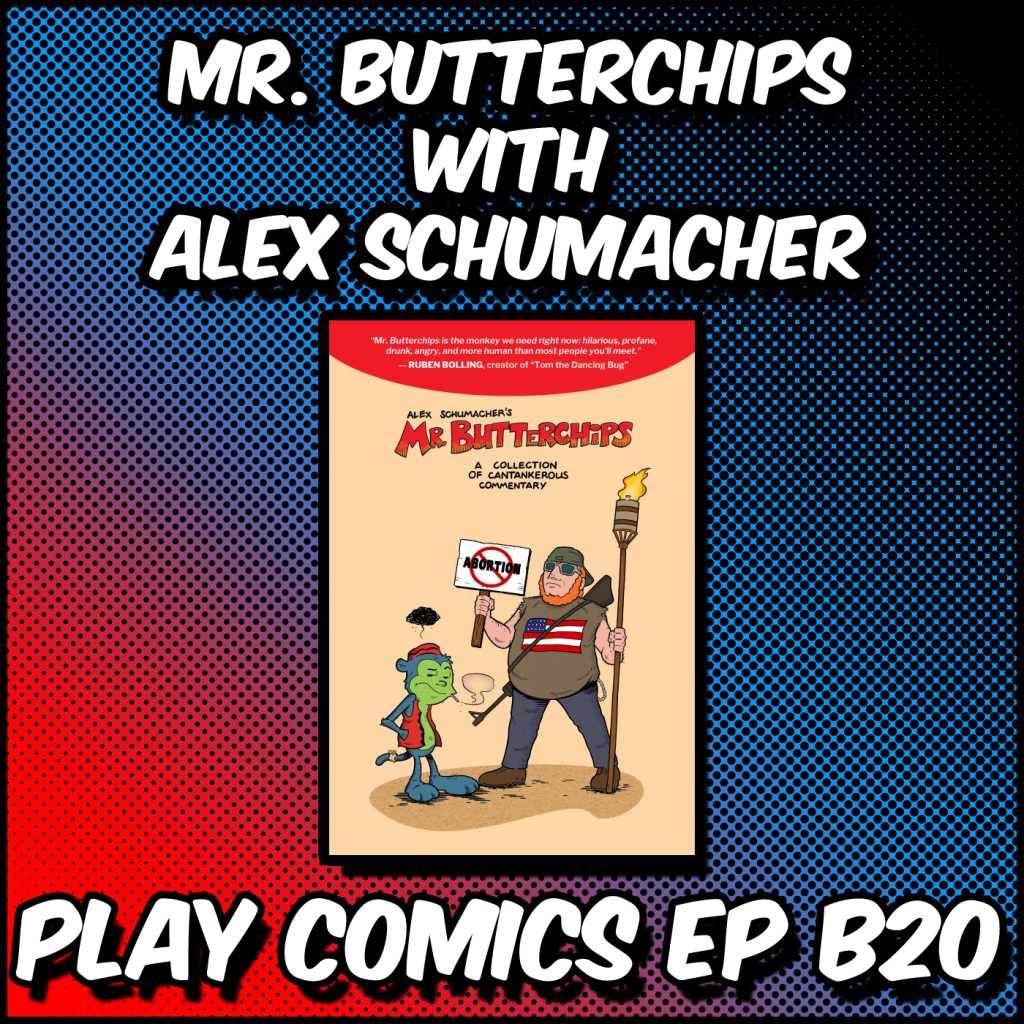 Mr. Butterchips with Alex Schumacher