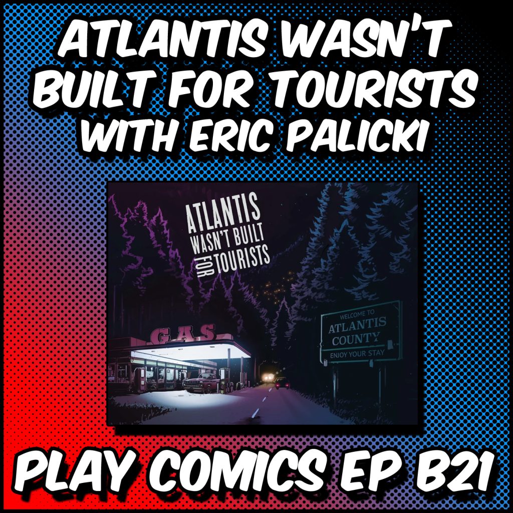 Atlantis Wasn’t Built for Tourists with Erik Palicki