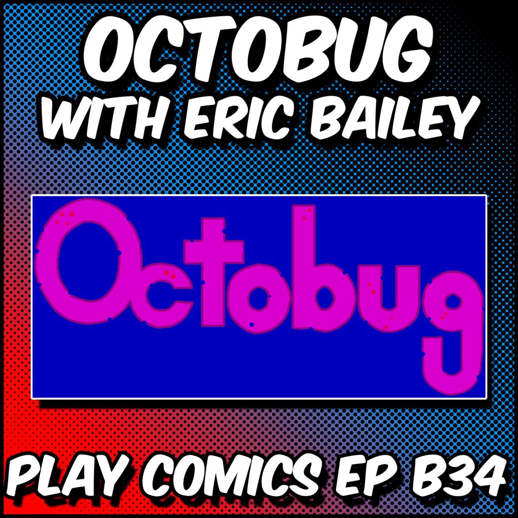 Octobug with Eric Bailey (Tiny Bookshelf)