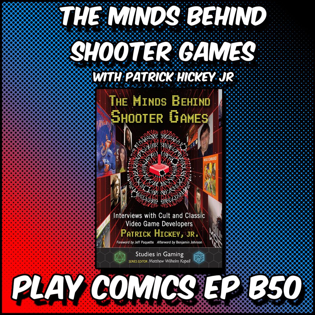Minds Behind the Shooter Games with Patrick Hickey Jr.