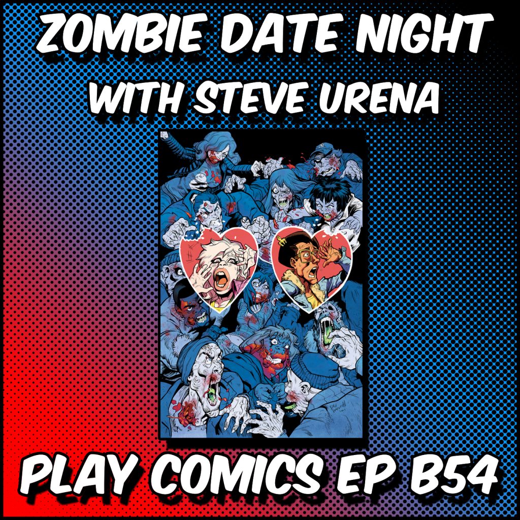 Zombie Date Night with Steve Urena