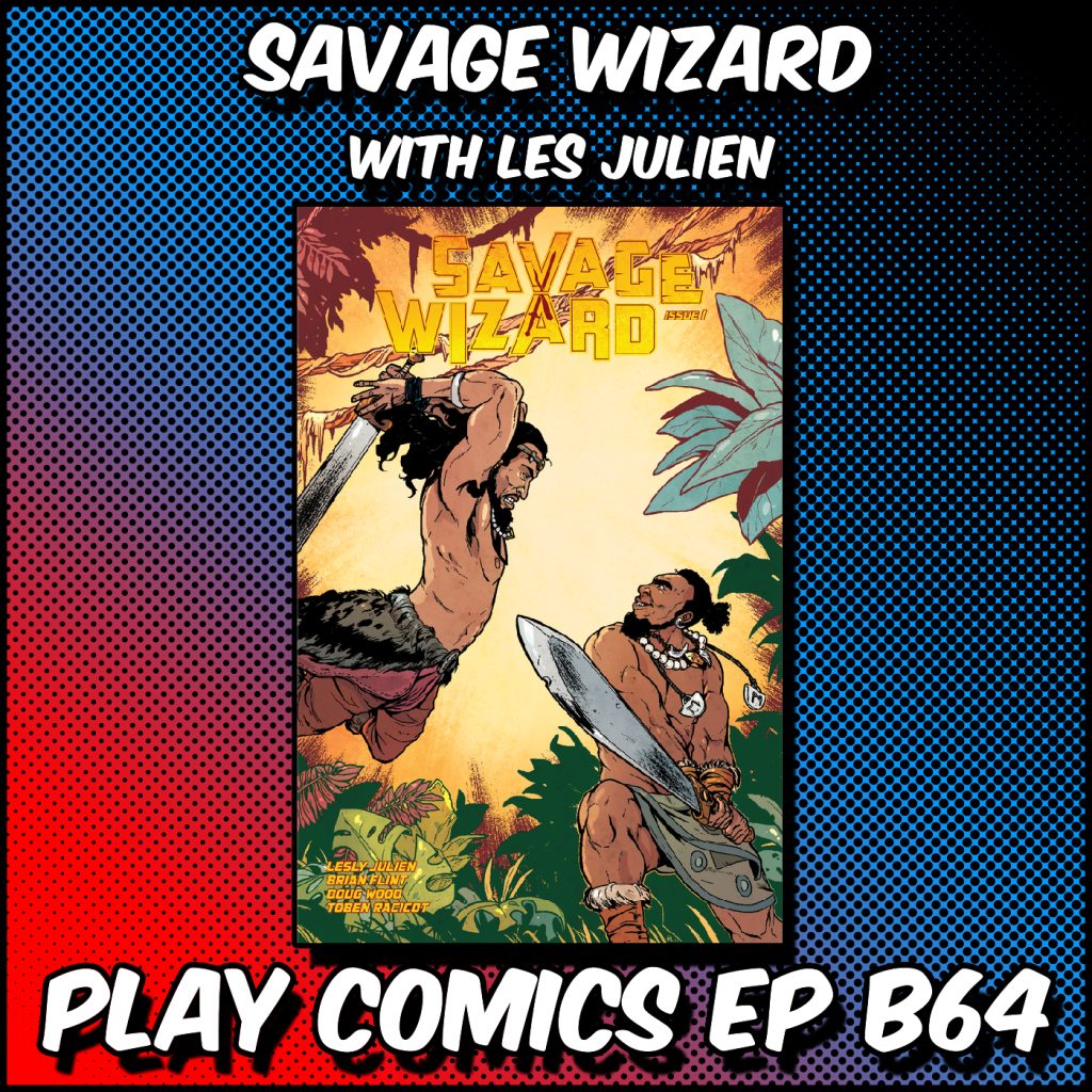 Savage Wizard with Les Julien