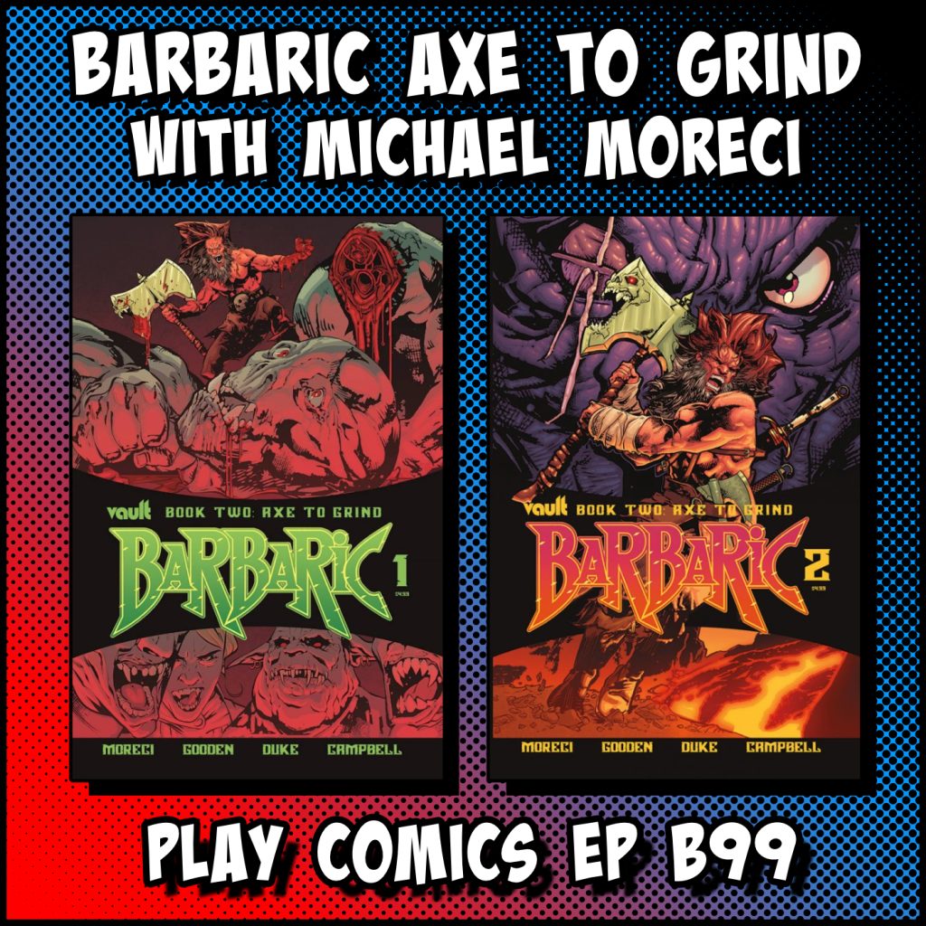 Barbaric Axe to Grind with Michael Moreci