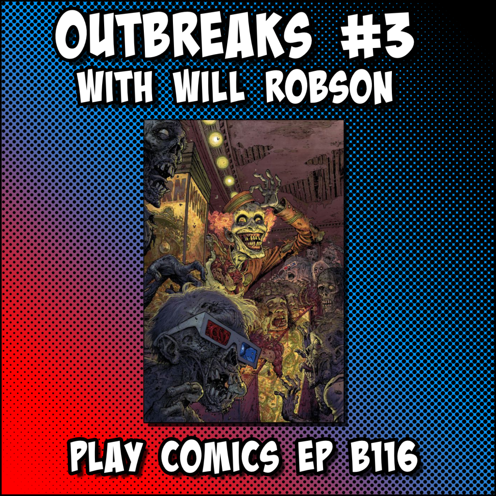 Outbreaks #3 with Will Robson